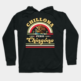 Chillona Pero Chingona - Mexican Flag Hoodie